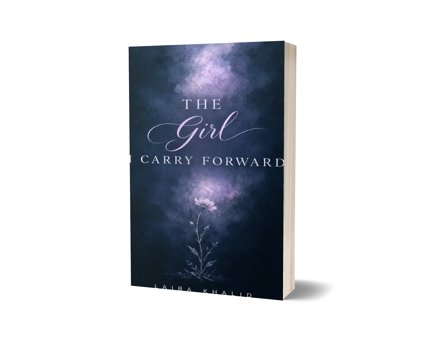 The Girl I Carry Forward by Laiba Khalid